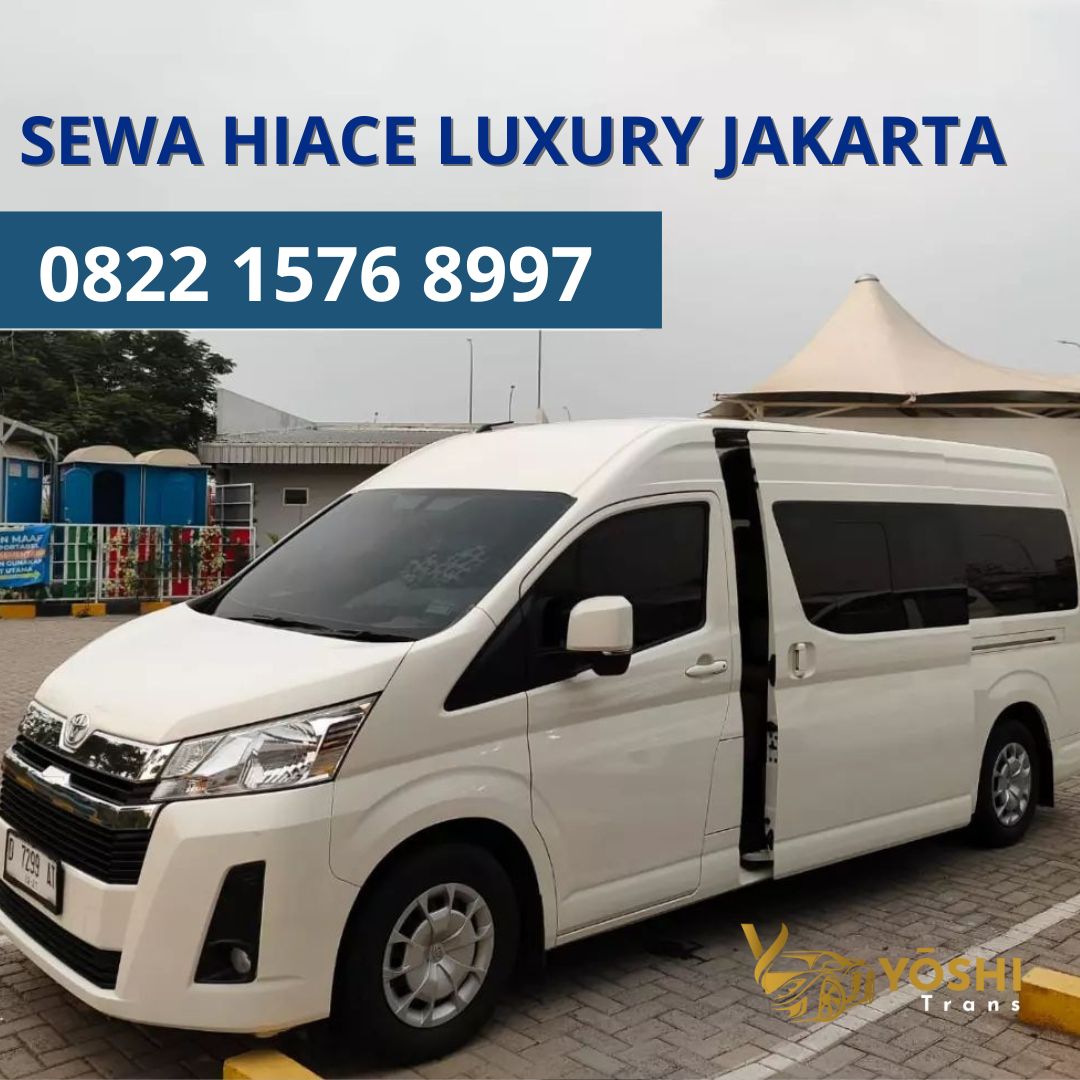 Sewa Toyota Hiace Luxury Cempaka Putih Jakarta Pusat